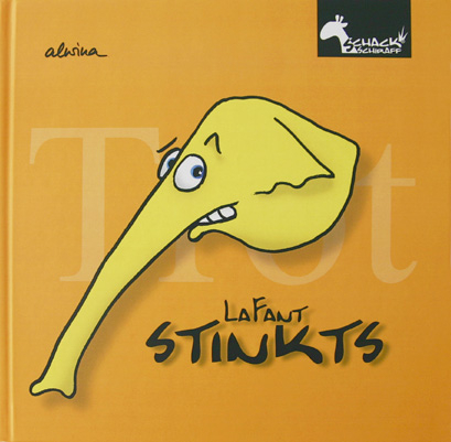"LaFant stinkts!" - Alwina Droll
