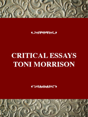 Critical Essays on Toni Morrison - Nellie McKay; James Nagel