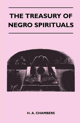 The Treasury Of Negro Spirituals - H. A. Chambers