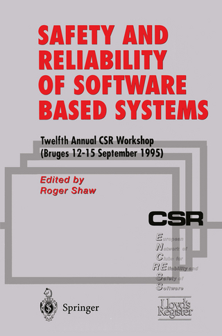 Safety and Reliability of Software Based Systems - Roger Shaw