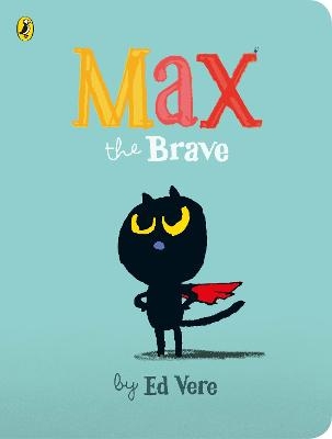 Max the Brave - Ed Vere