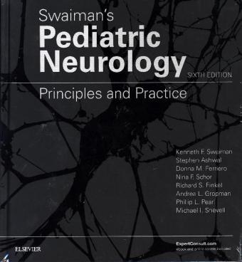 Swaiman's Pediatric Neurology - Kenneth F. Swaiman, Stephen Ashwal, Donna M Ferriero, Nina F Schor, Richard S. Finkel