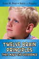 Twelve Brain Principles That Make the Difference - Brian M. Pete;  Robin J. Fogarty