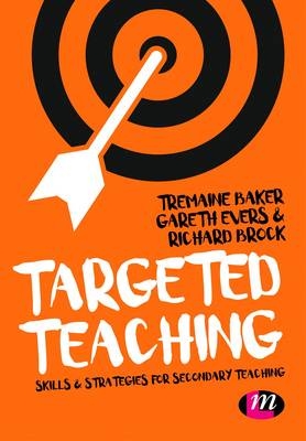 Targeted Teaching - Tremaine Baker; Gareth Evers; Richard Brock