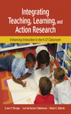 Integrating Teaching, Learning, and Action Research - Ernest T. Stringer; Lois McFadyen Christensen; Shelia C. Baldwin