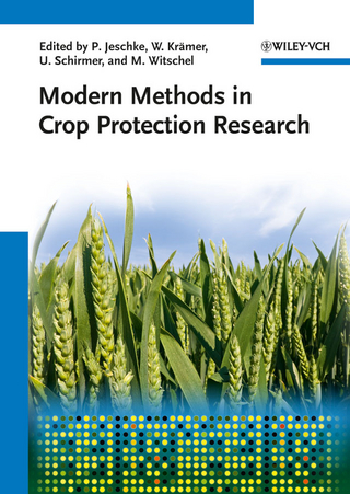 Modern Methods in Crop Protection Research - Peter Jeschke; Wolfgang Krämer; Ulrich Schirmer; Matthias Witschel