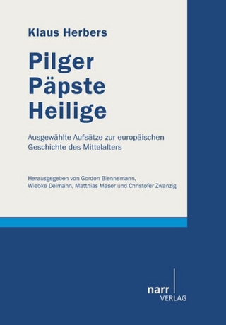 Pilger, Päpste, Heilige - Klaus Herbers; Gordon Blennemann; Wiebke Deimann; Matthias Maser; Christofer Zwanzig