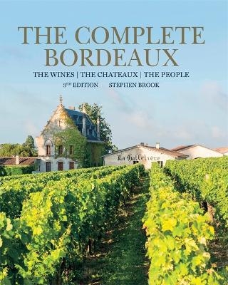 Complete Bordeaux: 3rd edition - Stephen Brook