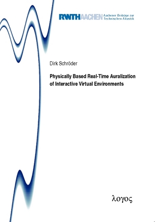 Physically Based Real-Time Auralization of Interactive Virtual Environments - Dirk Schröder
