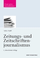 Zeitungs- und Zeitschriftenjournalismus (Praktischer Journalismus) (German Edition)