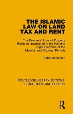 The Islamic Law on Land Tax and Rent - Baber Johansen