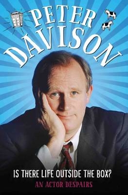 Is There Life Outside the Box? - Peter Davison