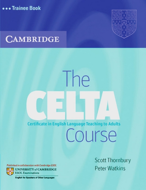 The CELTA Course - Scott Thornbury, Peter Watkins