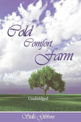 Cold Comfort Farm (Unabridged) - Stella Gibbons