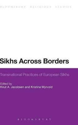 Sikhs Across Borders - Professor Knut A. Jacobsen; Assistant Professor Kristina Myrvold