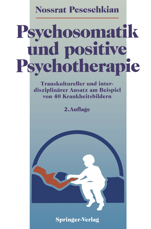 Psychosomatik und positive Psychotherapie - Nossrat Peseschkian