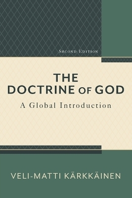 The Doctrine of God - Veli-Matti Karkkainen