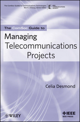ComSoc Guide to Managing Telecommunications Projects -  Celia Desmond