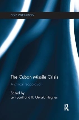 The Cuban Missile Crisis - Len Scott; R. Gerald Hughes