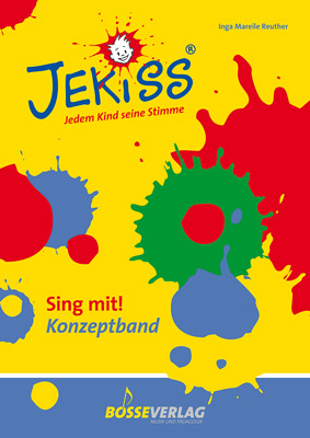 JEKISS - Jedem Kind seine Stimme / Sing mit! Konzeptband - Inga Mareile Reuther