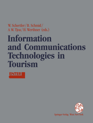 Information and Communications Technologies in Tourism - Walter Schertler; Beat Schmid; A Min Tjoa; Hannes Werthner
