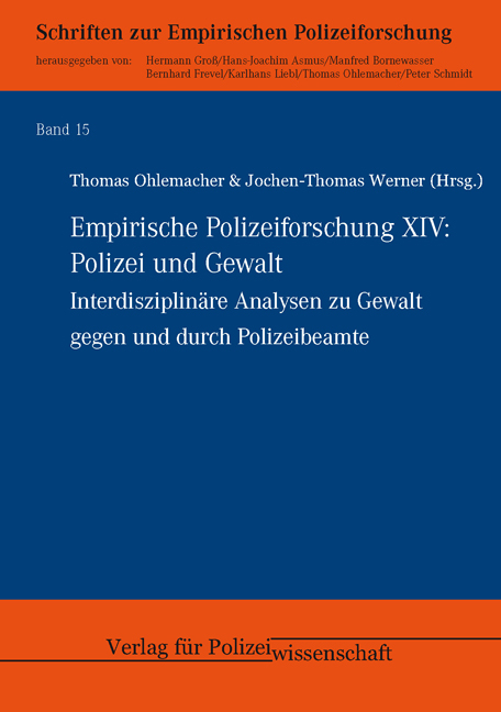Empirische Polizeiforschung XIV: Polizei und Gewalt - 