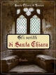 Gli scritti di Chiara di Assisi - Santa Chiara di Assisi