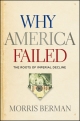 Why America Failed - Morris Berman