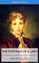 The Portrait of a Lady (Dream Classics) - Dream Classics; Henry James