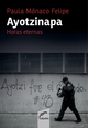 Ayotzinapa - Paula Mónaco Felipe