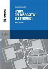 Fisica dei dispositivi elettronici - NUOVA EDIZIONE - Giovanni Pennelli
