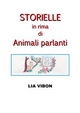 Storielle in rima di Animali parlanti - Lia Vibon