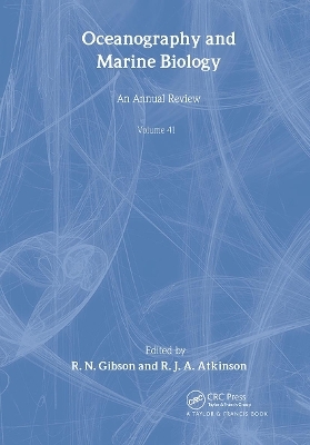 Oceanography and Marine Biology, An Annual Review, Volume 41 - R. N. Gibson; R. J. A. Atkinson
