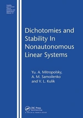 Dichotomies and Stability in Nonautonomous Linear Systems - Yu. A. Mitropolsky; A.M. Samoilenko; V.L. Kulik