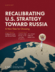 Recalibrating U.S. Strategy toward Russia - Kathleen H. Hicks; Lisa Sawyer Samp