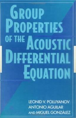 Group Properties Of The Acoustic Differential Equation - L V Poluyanov, A Aguilar, M. Gonzalez