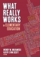 What Really Works in Elementary Education - Wendy W. Murawski;  Kathy Lynn Scott