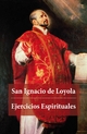 Ejercicios Espirituales - Ignacio de Loyola