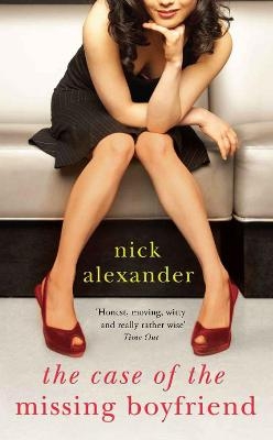 The Case of the Missing Boyfriend - Nick Alexander