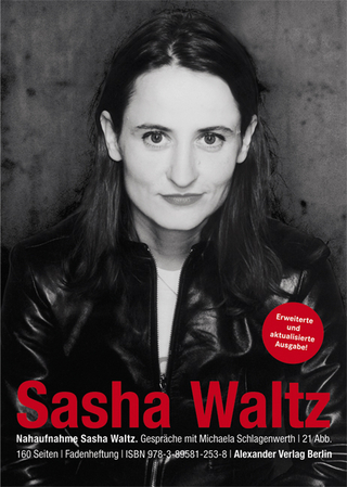 Nahaufnahme Sasha Waltz - Michaela Schlagenwerth; Sasha Waltz