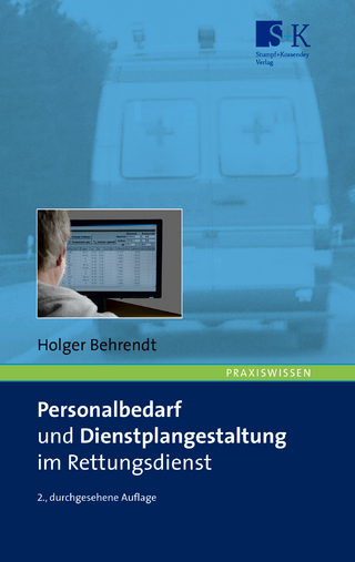 Personalbedarf und Dienstplangestaltung im Rettungsdienst - Holger Behrendt