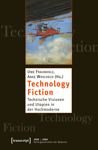 Technology Fiction - Uwe Fraunholz; Anke Woschech