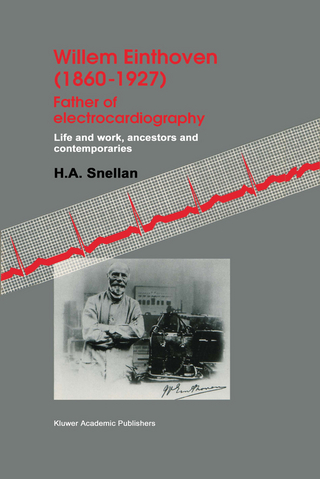 Willem Einthoven (1860?1927) Father of electrocardiography - H. A. Snellen