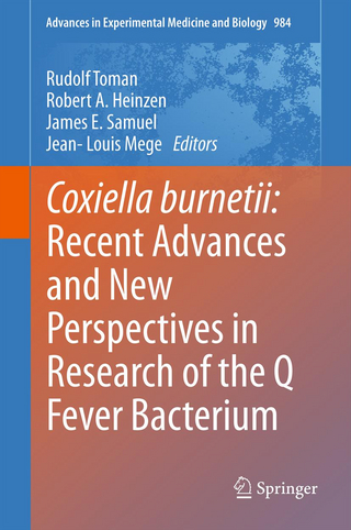 Coxiella burnetii: Recent Advances and New Perspectives in Research of the Q Fever Bacterium - Rudolf Toman; Robert A. Heinzen; James E. Samuel; Jean-Louis Mege