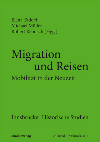 Migration und Reisen - Elena Taddei; Michael Müller; Robert Rebitsch