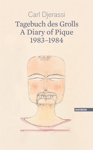 Tagebuch des Grolls. A Diary of Pique 1983-1984 - Carl Djerassi