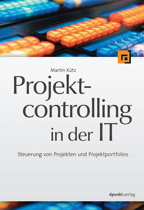 Projektcontrolling in der IT - Martin Kütz