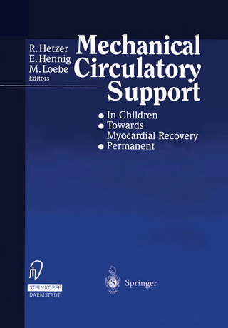 Mechanical Circulatory Support - R. Hetzer; E. Henning; M. Loebe
