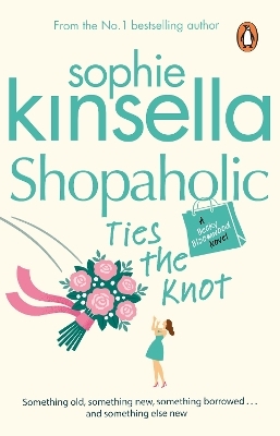 Shopaholic Ties The Knot - Sophie Kinsella