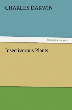 Insectivorous Plants - Charles Darwin